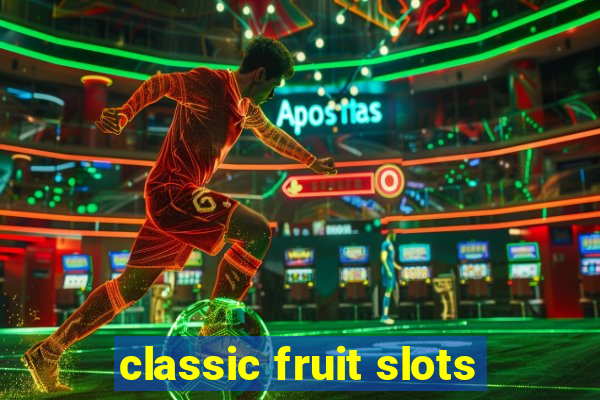 classic fruit slots